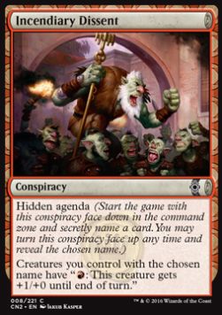 Incendiary Dissent⁣ - Conspiracy: Take the Crown⁣ (Common)⁣ [8]