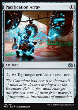 Pacification Array⁣ - Aether Revolt⁣ (Uncommon)⁣ [168]
