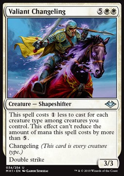 Valiant Changeling⁣ - Modern Horizons⁣ (Uncommon)⁣ [34]