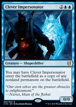 Clever Impersonator⁣ - Commander 2019⁣ (Mythic)⁣ [82]