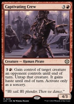 Captivating Crew⁣ - Commander: The Lost Caverns of Ixalan⁣ (Rare)⁣ [219]