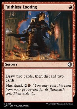 Faithless Looting⁣ - Commander: The Lost Caverns of Ixalan⁣ (Common)⁣ [225]