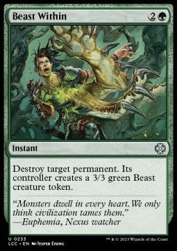 Beast Within⁣ - Commander: The Lost Caverns of Ixalan⁣ (Uncommon)⁣ [233]